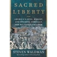 thumbnail image 1 of Pre-Owned Sacred Liberty: Americas Long, Bloody, and Ongoing Struggle for Religious Freedom Hardcover Steven Waldman, 1 of 1