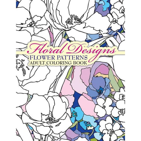 Sacred Mandala Designs and Patterns Colo Floral Designs Flower Patterns Adult Coloring Book, Book 30, (Paperback)