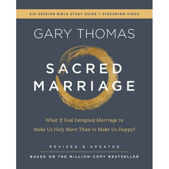 Sacred Marriage Bible Study Guide Plus Streaming Video, Revised and Updated: What If God Designed Marriage to Make Us Ho, (Paperback)