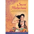 thumbnail image 1 of Sacred Motherhood : An Inspirational Guide and Journal for Mindfully Mothering Children of All Ages (Paperback), 1 of 1
