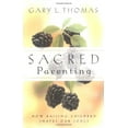 thumbnail image 1 of Pre-Owned Sacred Parenting: How Raising Children Shapes Our Souls Paperback, 1 of 1
