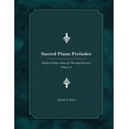 thumbnail image 1 of Sacred Piano Preludes: Sacred Piano Preludes 3: Original Piano Solos for Worship Services (Paperback), 1 of 1