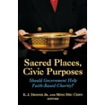 thumbnail image 1 of Pre-Owned Sacred Places, Civic Purposes: Should Government Help Faith-Based Charity? (Paperback) 0815702590 9780815702597, 1 of 1
