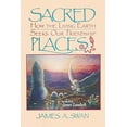 thumbnail image 1 of Sacred Places : How the Living Earth Seeks Our Friendship (Paperback), 1 of 1