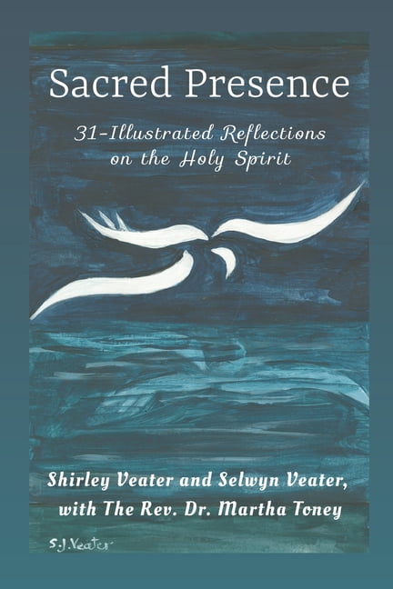 Sacred Presence: 31-Illustrated Reflections on the Holy Spirit, (Paperback)