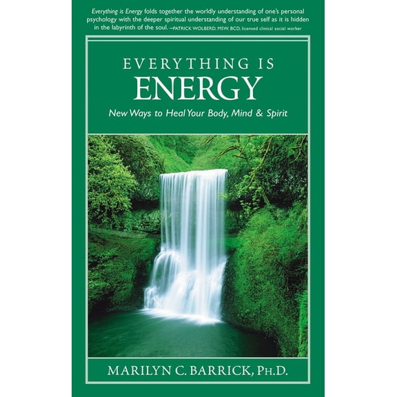 Sacred Psychology Everything Is Energy: New Ways to Heal Your Body, Mind and Spirit, (Paperback)