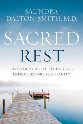 Pre-Owned Sacred Rest: Recover Your Life, Renew Your Energy, Restore Your Sanity (Paperback) 1478921684 9781478921684