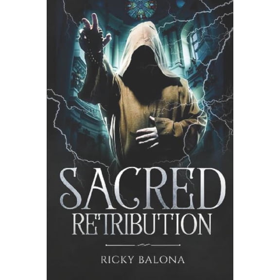 Sacred Retribution Paperback 1093913029 9781093913026 Ricky Balona
