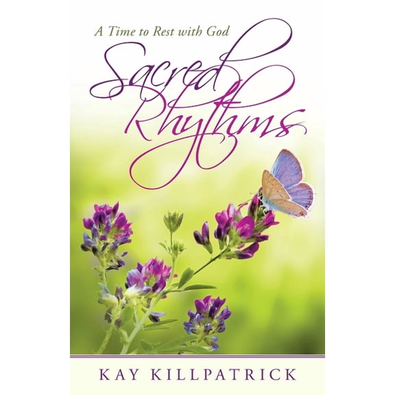 Sacred Rhythms: A Time to Rest with God, (Paperback)