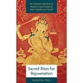 thumbnail image 1 of Sacred Rites for Rejuvenation: A Simple, Powerful Technique for Healing and Spiritual Strength, (Paperback), 1 of 1