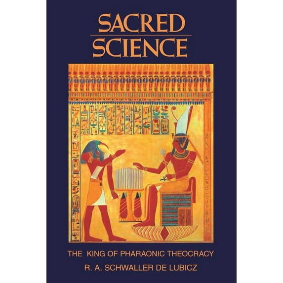 Sacred Science: The King of Pharaonic Theocracy, (Paperback)