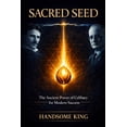 thumbnail image 1 of Sacred Seed: Ancient Wisdom & Modern Science Behind Celibacy, (Paperback), 1 of 1