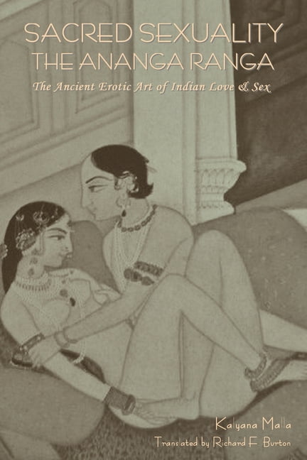 Sacred Sexuality The Ananga Ranga or The Ancient Erotic Art of Indian Love and Sex (Paperback) pic