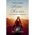 thumbnail image 1 of Sacred Sexuality Twin Flame Sacred Sexuality, (Paperback), 1 of 1