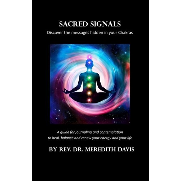 Sacred Signals: Discover the messages hidden in your Chakra, (Paperback)