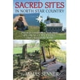 thumbnail image 1 of Sacred Sites in North Star Country: Places in Greater New York State (PA, OH, NJ, CT, MA, VT, ONT) That Changed the Worl, (Paperback), 1 of 1