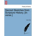 thumbnail image 1 of Sacred Sketches from Scripture History. [In Verse.] (Paperback), 1 of 1