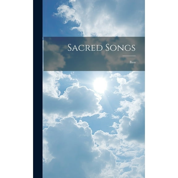 Sacred Songs: Bass (Hardcover)