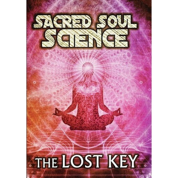Sacred Soul Science: The Lost Key (DVD), Alchemy Werks, LTD, Documentary