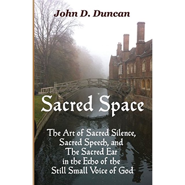 PreOwned Sacred Space The Art of Sacred Silence, Sacred Speech, and