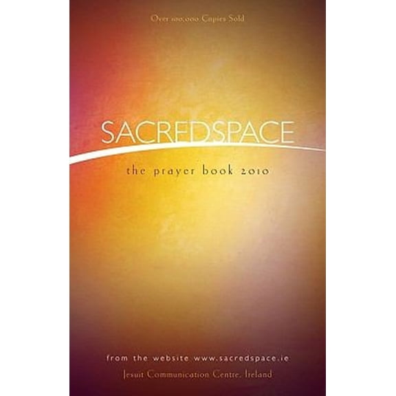 Pre-Owned Sacred Space : The Prayer Book 2010 from the Website Www. sacredspace. ie (Paperback) 9781594711947