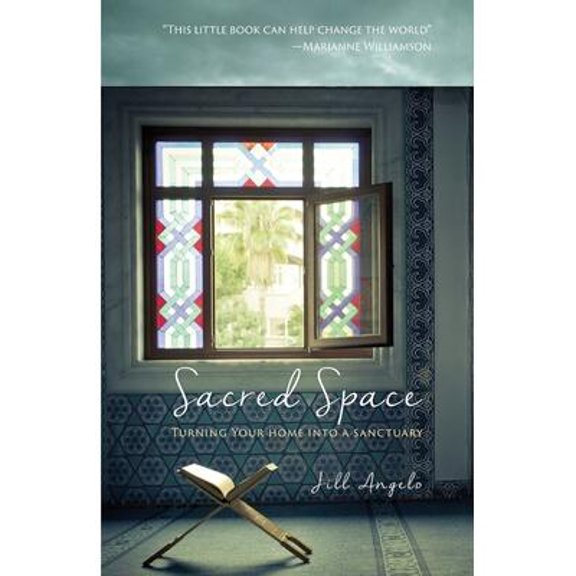 Sacred Space: Turning Your Home Into A Sanctuary (Paperback)