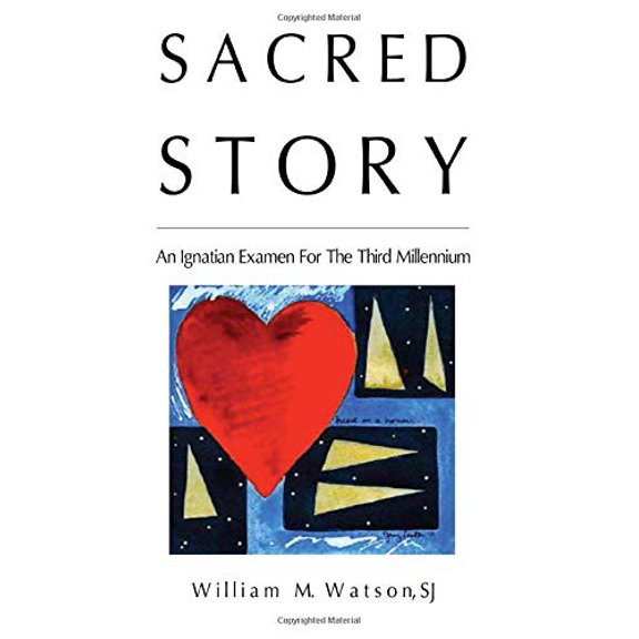 Pre-Owned Sacred Story: An Ignatian Examen for the Third Millennium
