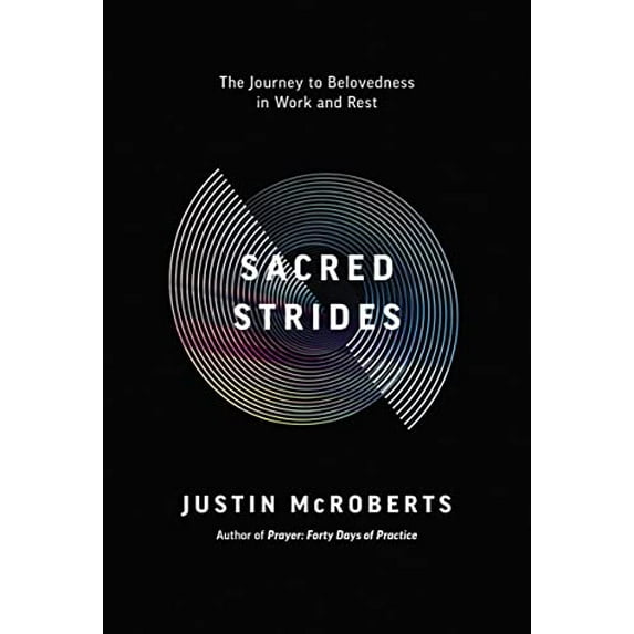 Pre-Owned Sacred Strides: The Journey to Belovedness in Work and Rest (Paperback) 0785239901 9780785239901