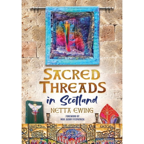 Sacred Threads in Scotland, (Paperback)