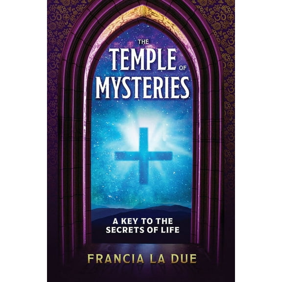 Sacred Wisdom Revived The Temple of Mysteries: A Key to the Secrets of Life, Book 3, (Paperback)