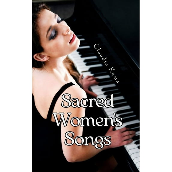 Sacred Women's Songs (Paperback)