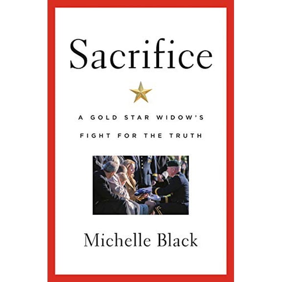 Pre-Owned Sacrifice: A Gold Star Widow's Fight for the Truth (Hardcover) 0593190939 9780593190937
