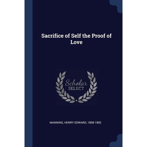 Sacrifice of Self the Proof of Love (Paperback)