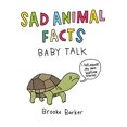 thumbnail image 1 of Pre-Owned Sad Animal Facts: Baby Talk (Hardcover) 0752266608 9780752266602, 1 of 1