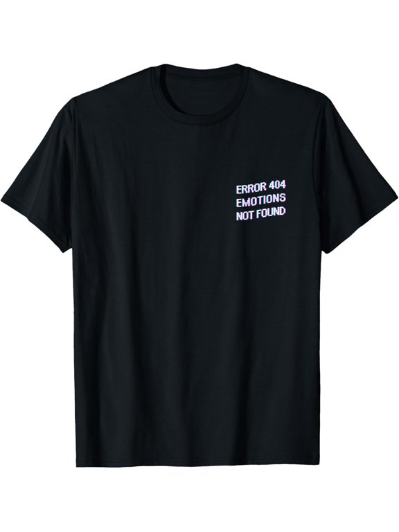 Sad Boys 'ERROR 404 EMOTIONS NOT FOUND' Vaporwave Tshirt men and women can wear, black, white, gifts