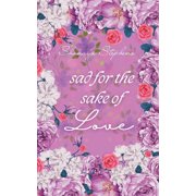 Sad For The Sake Of Love, Paperback