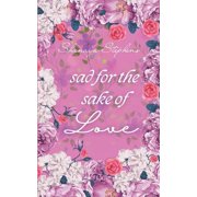 Sad For The Sake Of Love, Paperback
