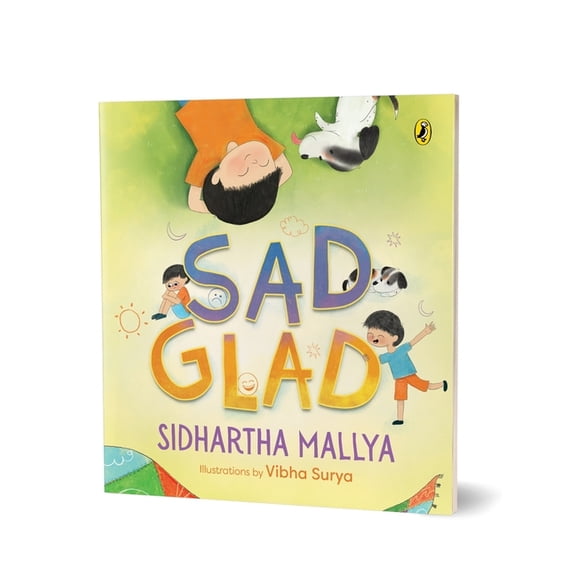 Sad-Glad a Picture Book about Embracing Changing Emotions Good Mental Health Ages 3 and Up, (Paperback)