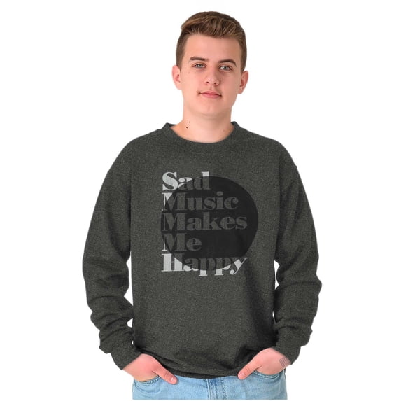 Sad Music Makes Me Happy Emo Songs Sweatshirt for Men or Women Brisco Brands 2X