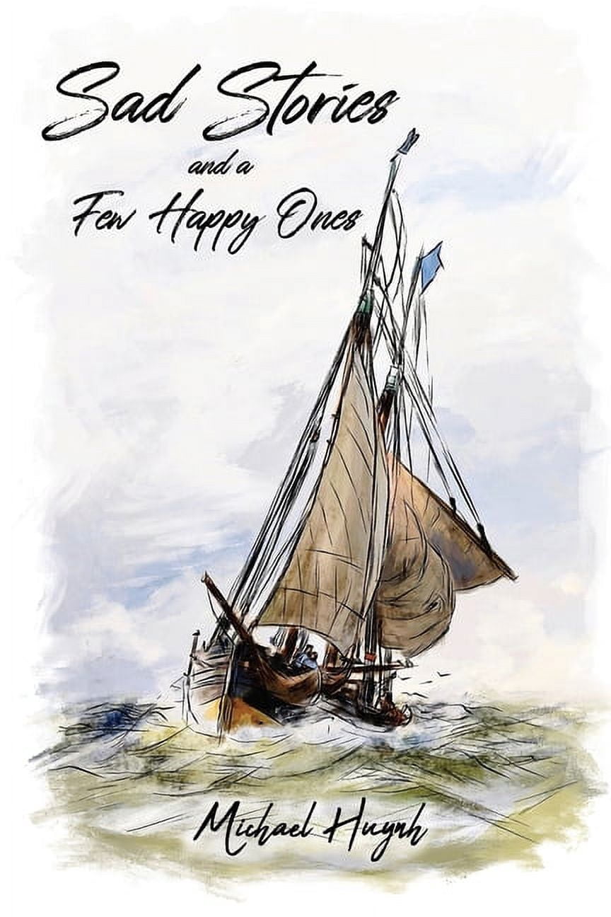 Sad Stories and a Few Happy Ones (Paperback)