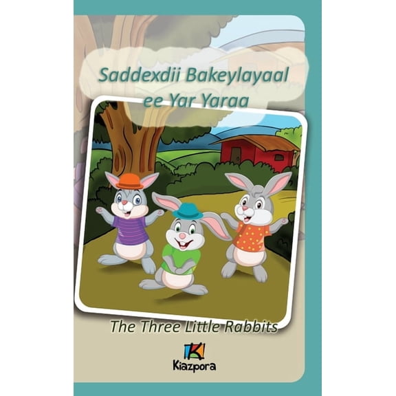 Saddexdii Bakeylayaal ee Yar Yaraa - Somali Children's Book - The Three Little Rabbits: The Three Little Rabbits (Somali, (Hardcover)