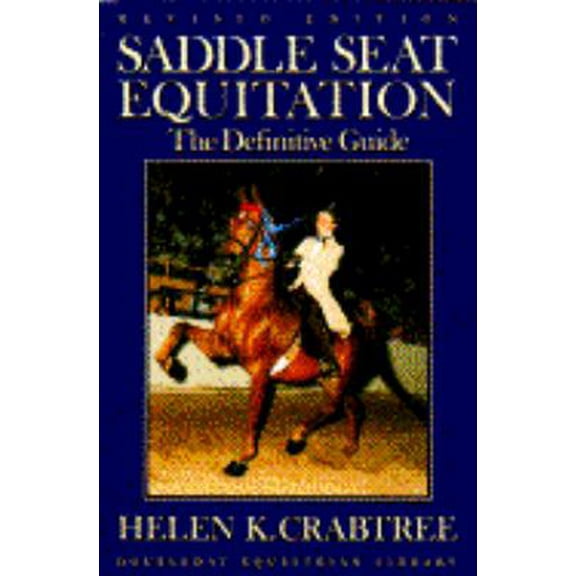 Pre-Owned Saddle Seat Equitation (Hardcover) 0385172176 9780385172172