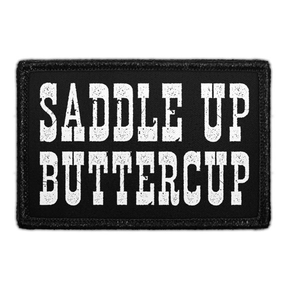 Saddle Up Buttercup - Removable Patch