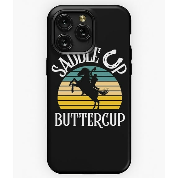 Saddle Up Buttercup Western Cowboy Quote Graphic A10480 Phone Case for iPhone 11 to 17 Pro Max