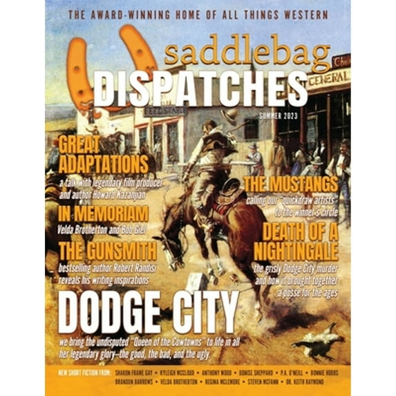 Saddlebag Dispatches-Summer 2023 (Paperback) by Casey W Cowan, Dennis Doty, Dusty Richards