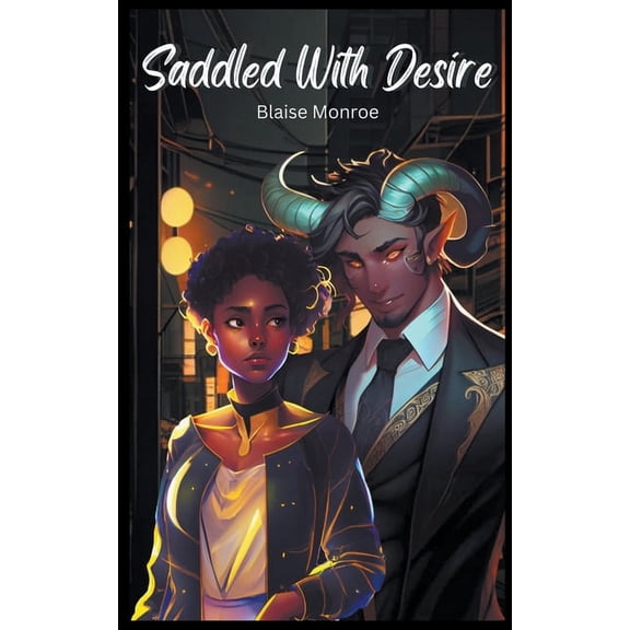 Saddled With Desire: An Interracial Monster Romance, (Paperback)