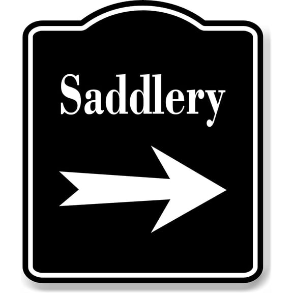 Saddlery Right Arrow Black Sign 20x24