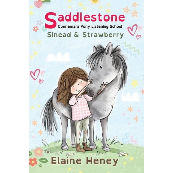 Saddlestone Connemara Pony Listening Sch Saddlestone Connemara Pony Listening School Sinead and Strawberry - Dyslexia Friendly, Book 1, (Paperback)