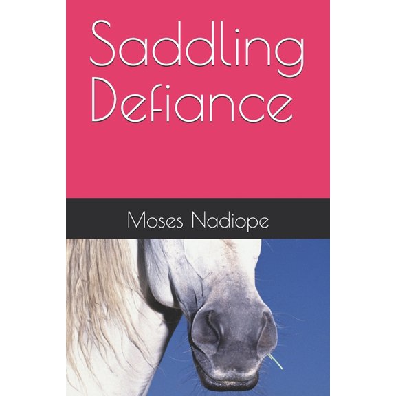 Saddling Defiance, (Paperback)