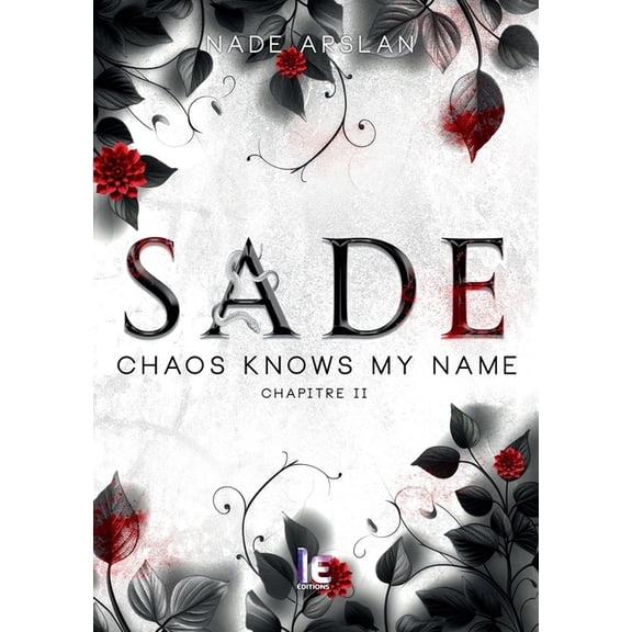 Sade Chapitre 2: Chaos knows my name, (Paperback)